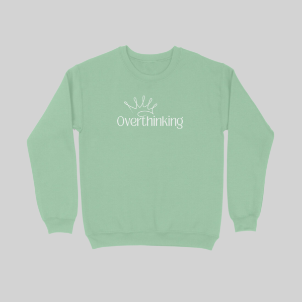 Overthinking Unisex Sweatshirt