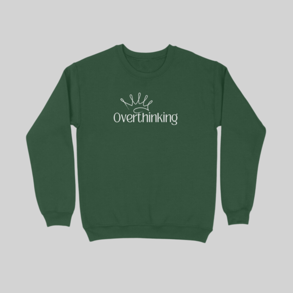 Overthinking Unisex Sweatshirt