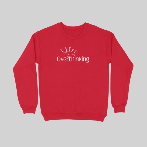 Overthinking Unisex Sweatshirt