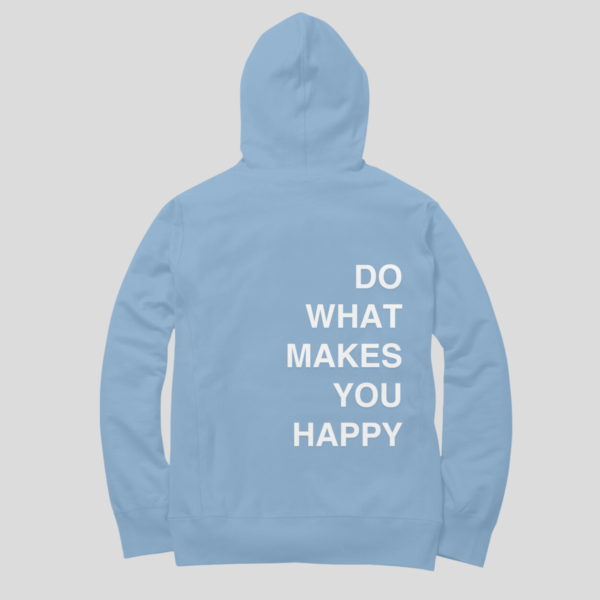 "Do What Makes You Happy" Unisex Hoodie - Image 2