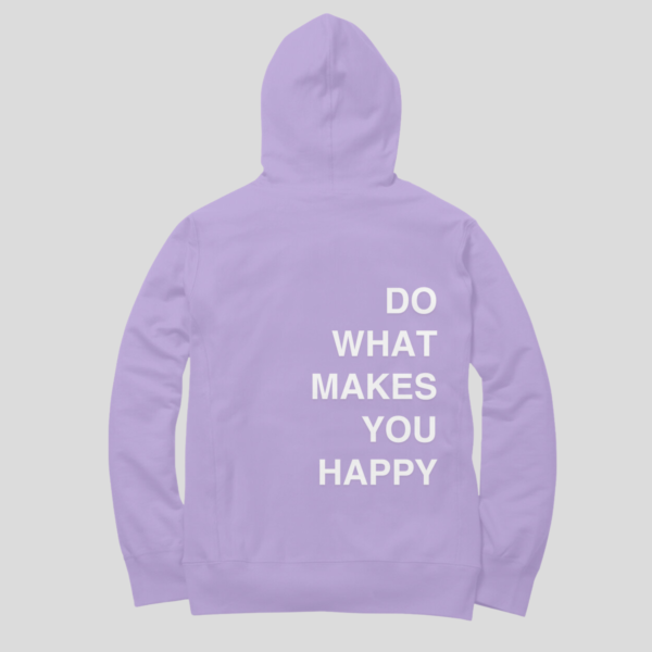 "Do What Makes You Happy" Unisex Hoodie