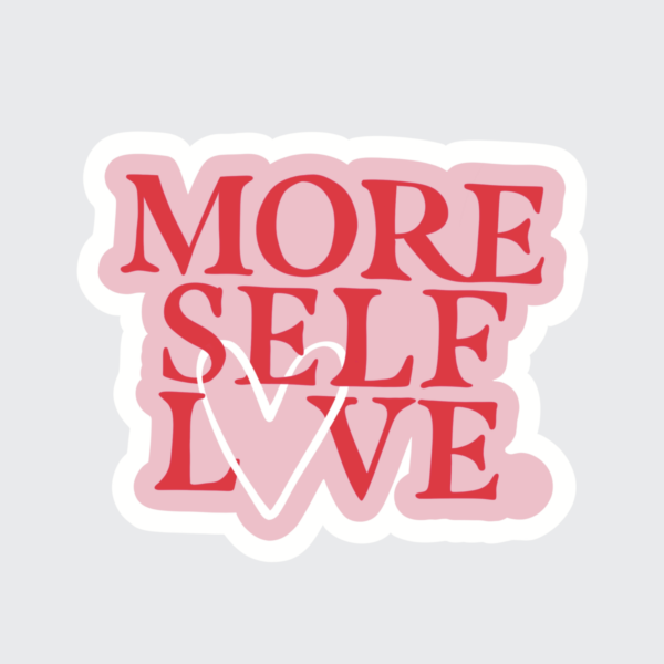 More Self Love - Sticker