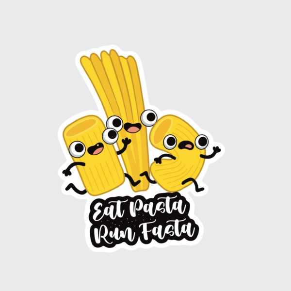 Eat Pasta Run Fasta - Sticker