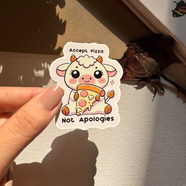 Accept Pizza, Not Apologies - Sticker